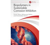 Biopolymers in Sustainable Corrosion Inhibition