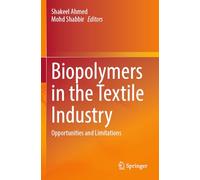 Biopolymers in the Textile Industry: Opportunities and Limitations