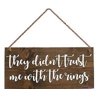 Biopracess - Cartel de metal retro vintage con texto en inglés "They Didnt Trust Me With The Rings" - Cartel de metal retro vintage para decoración de pared, 20 x 30 cm