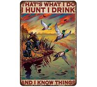 Biopracess Cartel de pared con diseño de caza de patos, caza con perro, con texto en inglés "Thats What I Do I Hunt I Drink And I Know Things", letrero de metal, retro, vintage, póster de metal,