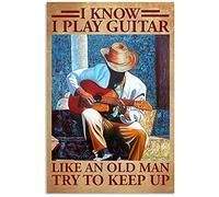 Biopracess Póster de metal con texto en inglés "I Know I Play Guitar Like An Old Man Try To Keep It", 20,3 x 30,5 cm