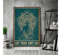 Bioprocess Póster de Buda con texto en inglés "Let That Shit Go", póster con citas divertidas, póster de Buda meditante, póster de decoración del hogar, póster de metal de 8 x 12 pulgadas