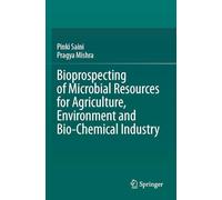 Bioprospecting of Microbial Resources for Agriculture, Environment and Bio-chemical Industry