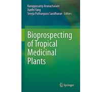 Bioprospecting of Tropical Medicinal Plants