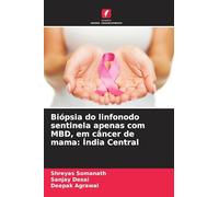 Biópsia do linfonodo sentinela apenas com MBD, em câncer de mama: Índia Central