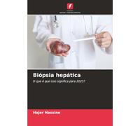 Biópsia hepática: O que é que isso significa para 2025?