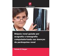 Biópsia renal guiada por ecografia e tomografia computadorizada nas doenças do parênquima renal