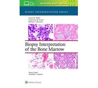 Biopsy Interpretation of the Bone Marrow: Print + eBook with Multimedia (Biopsy Interpretation Series)