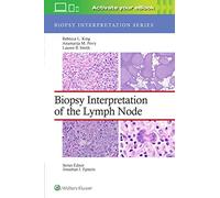 Biopsy Interpretation of the Lymph Node: Print + eBook with Multimedia (Biopsy Interpretation Series)