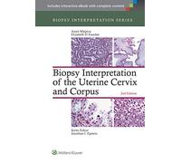 Biopsy Interpretation Of The Uterine Cervix And Corpus (Biopsy Interpretation Series)