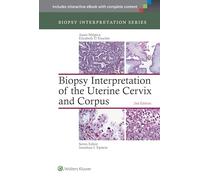 Biopsy Interpretation Of The Uterine Cervix And Corpus (Biopsy Interpretation Series)