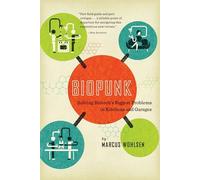 Biopunk – Resolviendo los mayores problemas de la biotecnología en cocinas y garajes