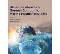 Bioremediation as a Greener Solution for Marine Plastic Pollutants (Advanced Topics in Biomaterials)