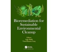 Bioremediation for Sustainable Environmental Cleanup