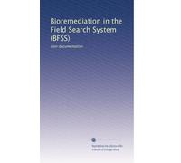 Bioremediation in the Field Search System (BFSS): User documentation