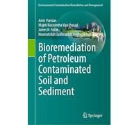 Bioremediation of Petroleum Contaminated Soil and Sediment (Environmental Contamination Remediation and Management)