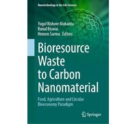 Bioresource Waste to Carbon Nanomaterial: Food, Agriculture and Circular Bioeconomy Paradigm (Nanotechnology in the Life Sciences)