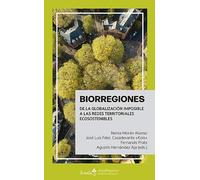Biorregiones: De la globalización imposible a las redes territoriales ecosostenibles (AKADEMEIA. ECOLOGIA HUMANA)