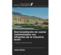 Biorremediación de suelos contaminados con efluentes de la industria textil: Un estudio de caso de Yavatmal