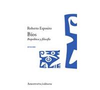 Bíos: Politica de la vida y filosofía de lo impersonal (Mutaciones)
