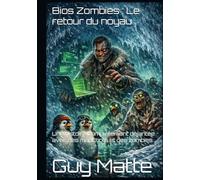 Bios Zombies : Le retour du noyau: Une histoire complètement déjantée avec des manchots et des zombies. (Bios Zombie Apocalypse)