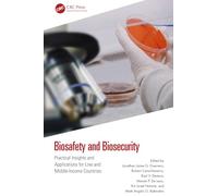 Biosafety and Biosecurity: Practical Insights and Applications for Low and Middle-Income Countries
