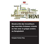 Biosécurité des travailleurs des marchés d'oiseaux vivants en lien avec la grippe aviaire au Bangladesh