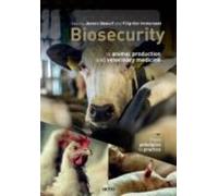 Biosecurity In Animal Production And Veterinary Medicine : From Princi