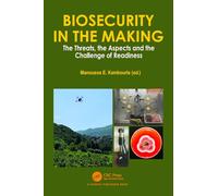 Biosecurity in the Making: The Threats, the Aspects and the Challenge of Readiness
