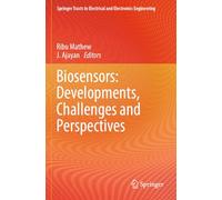 Biosensors: Developments, Challenges and Perspectives (Springer Tracts in Electrical and Electronics Engineering)
