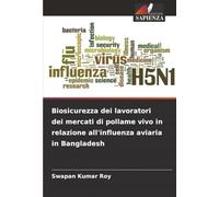 Biosicurezza dei lavoratori dei mercati di pollame vivo in relazione all'influenza aviaria in Bangladesh