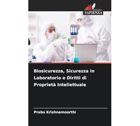 Biosicurezza, Sicurezza in Laboratorio e Diritti di Proprietà Intellettuale