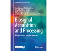 Biosignal Acquisition and Processing: A Project-Based Learning Approach (Learning Materials in Biosciences)