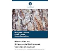 Biosorption von Schwermetalltoxinen aus wässrigen Lösungen: Die Verwendung von mikrowellenbehandelter Rinde
