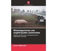 Biossegurança em explorações suinícolas: Medidas benéficas para a biossegurança em explorações suinícolas