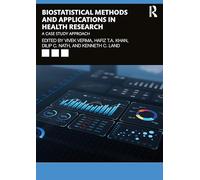 Biostatistical Methods and Applications in Health Research: A Case Study Approach