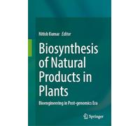 Biosynthesis of Natural Products in Plants: Bioengineering in Post-genomics Era