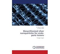 Biosynthesized silver nanoparticles for endo-perio lesions