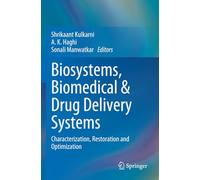 Biosystems, Biomedical & Drug Delivery Systems: Characterization, Restoration and Optimization