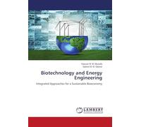 Biotechnology and Energy Engineering: Integrated Approaches for a Sustainable Bioeconomy