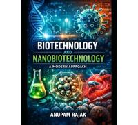 Biotechnology and Nanobiotechnology: A Modern Approach