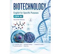 Biotechnology English for Specific Purposes: B2 CEFR