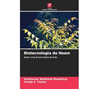 Biotecnologia do Neem: Neem: Uma Árvore Nobre da Índia