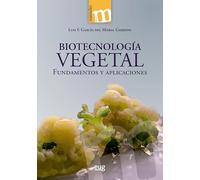 Biotecnología vegetal. fundamentos y aplicaciones (Manuales Major)