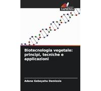 Biotecnologia vegetale: principi, tecniche e applicazioni