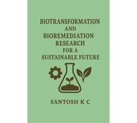 Biotransformation and Bioremediation Research for a Sustainable Future