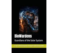 BioWardens: Guardians of the Solar System