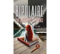 Bipolaire Aux Racines De Lenfance (ebook)