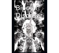 Bipolar Disorder (Within the Mind Unraveling the Shadows of Psychology)