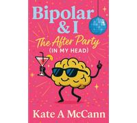 Bipolar & I: The After Party (In My Head)